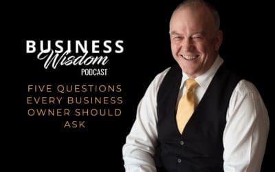 Five Questions Every Business Owner Should Ask