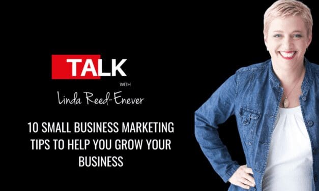 10 Small Business Marketing Tips To Help You Grow Your Business