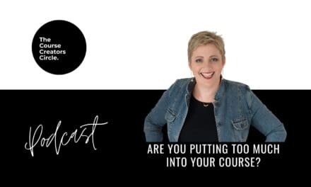 Are You Putting Too Much into Your Course?