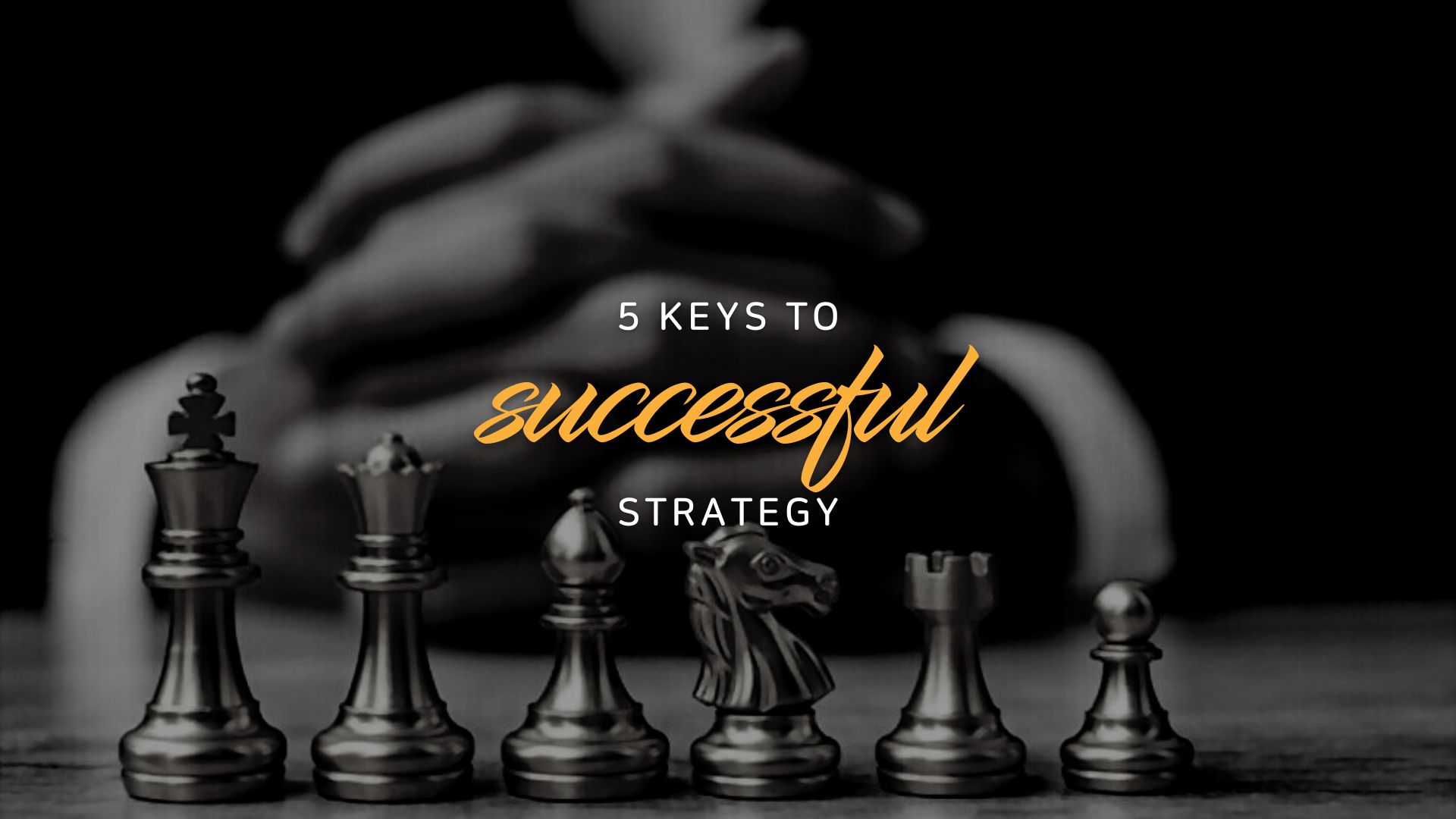 5 Keys To Successful Strategy - Enever Group