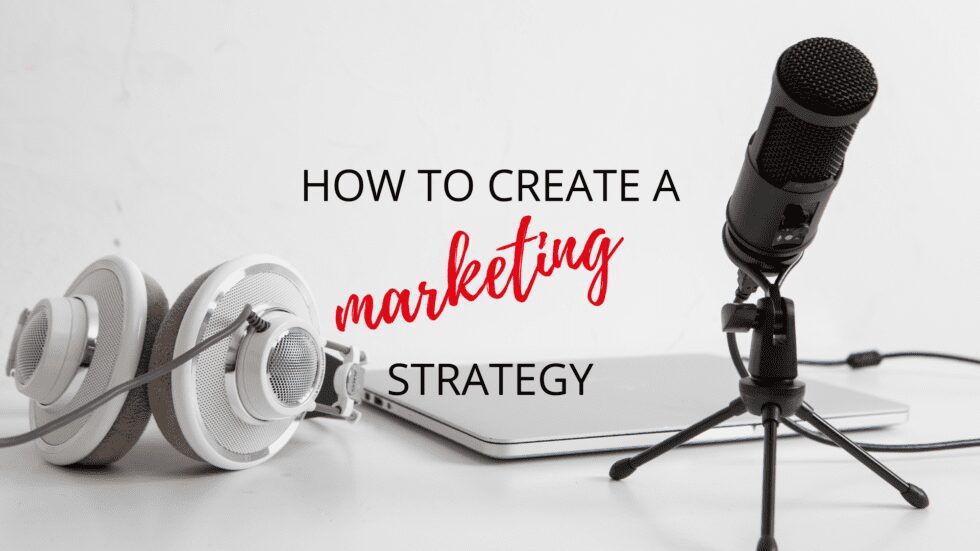 How to create a marketing strategy