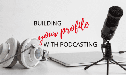 Building your profile with podcasting