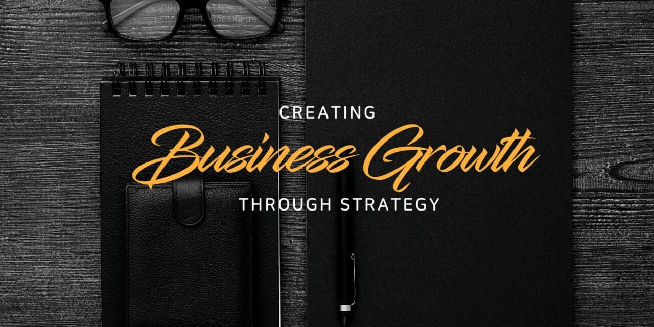 Creating business growth and clarity through strategy