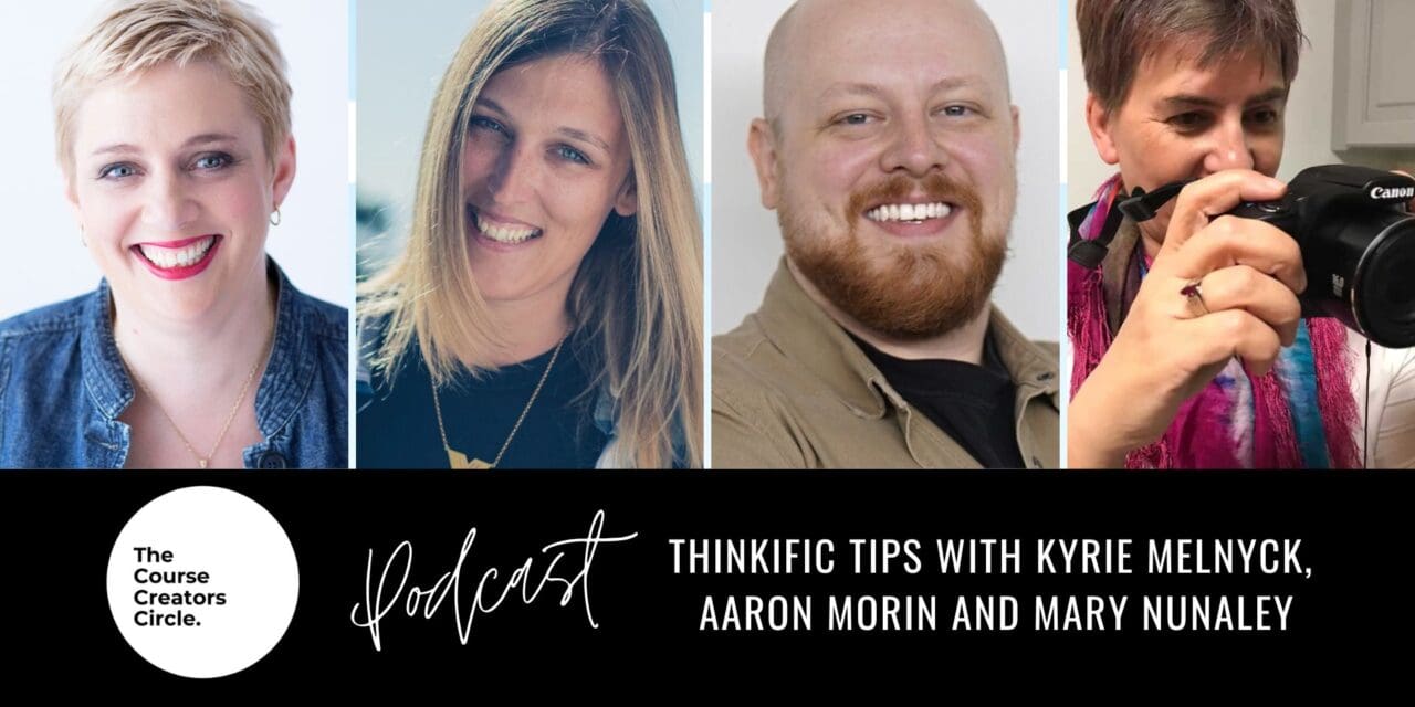Thinkific Tips with Kyrie Melnyck, Aaron Morin and Mary Nunaley