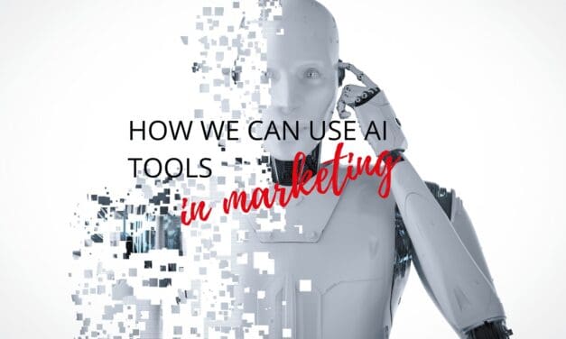 How we can use AI and AI Tools in Marketing our business