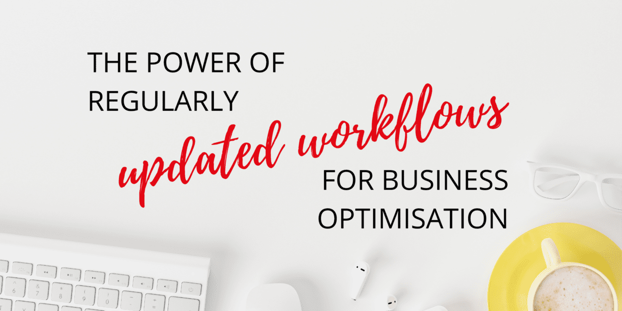 The Power of Regularly Updated Workflows for Business Optimisation