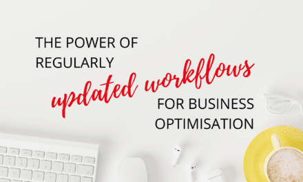 The Power of Regularly Updated Workflows for Business Optimisation