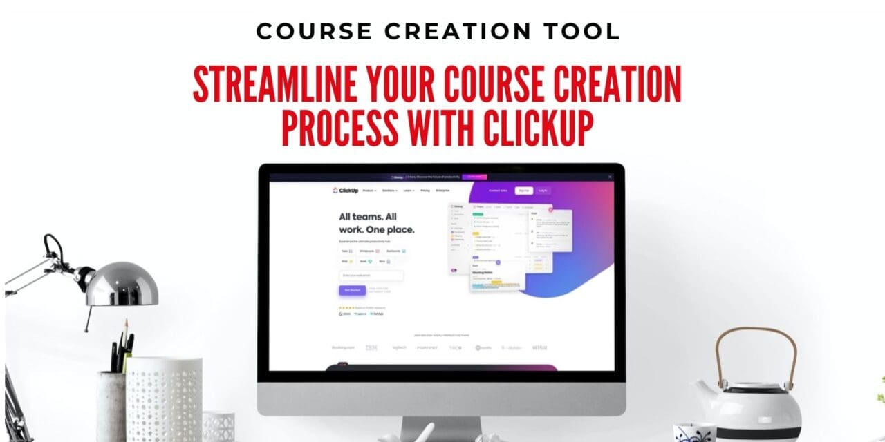 Streamline Your Course Creation Process with ClickUp