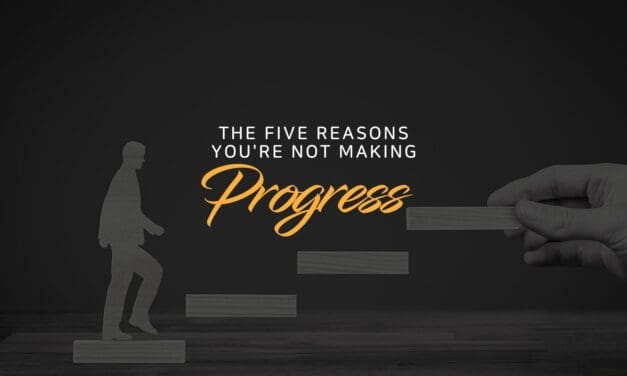 The 5 reasons you’re not making progress