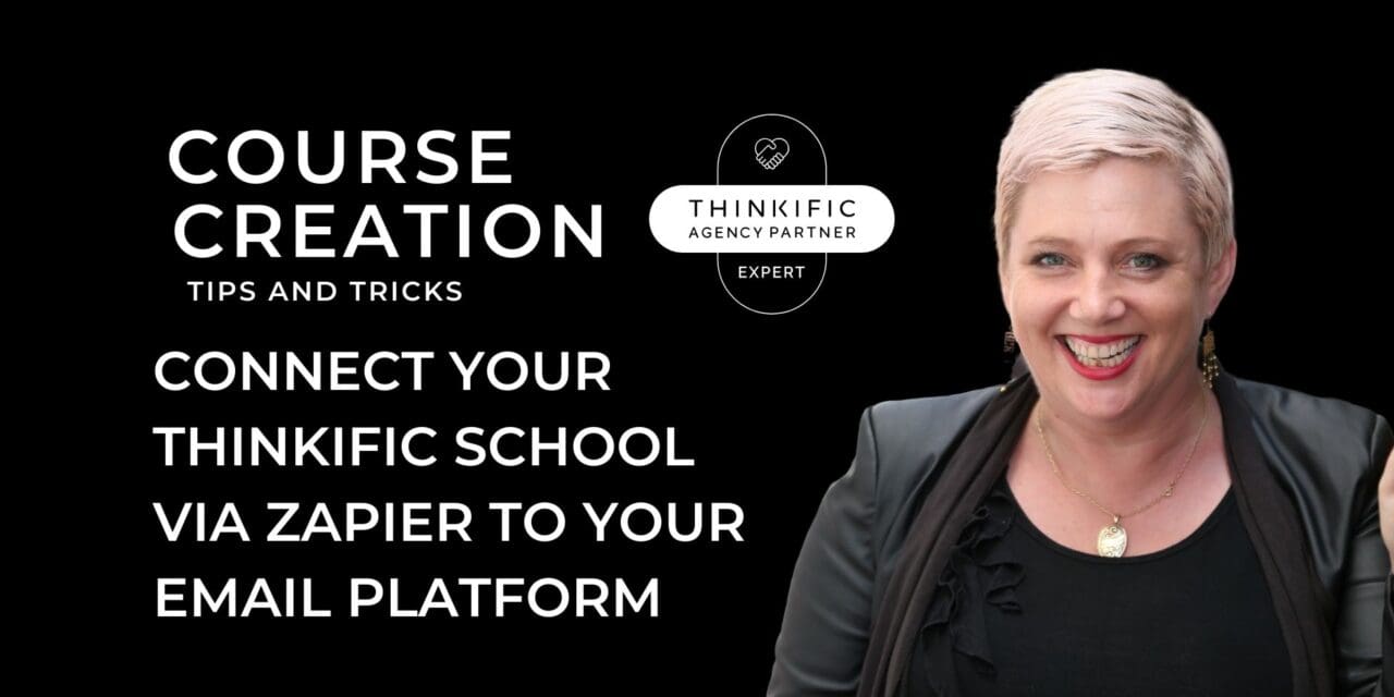 Connect Your Thinkific School Via Zapier to Your Email Platform