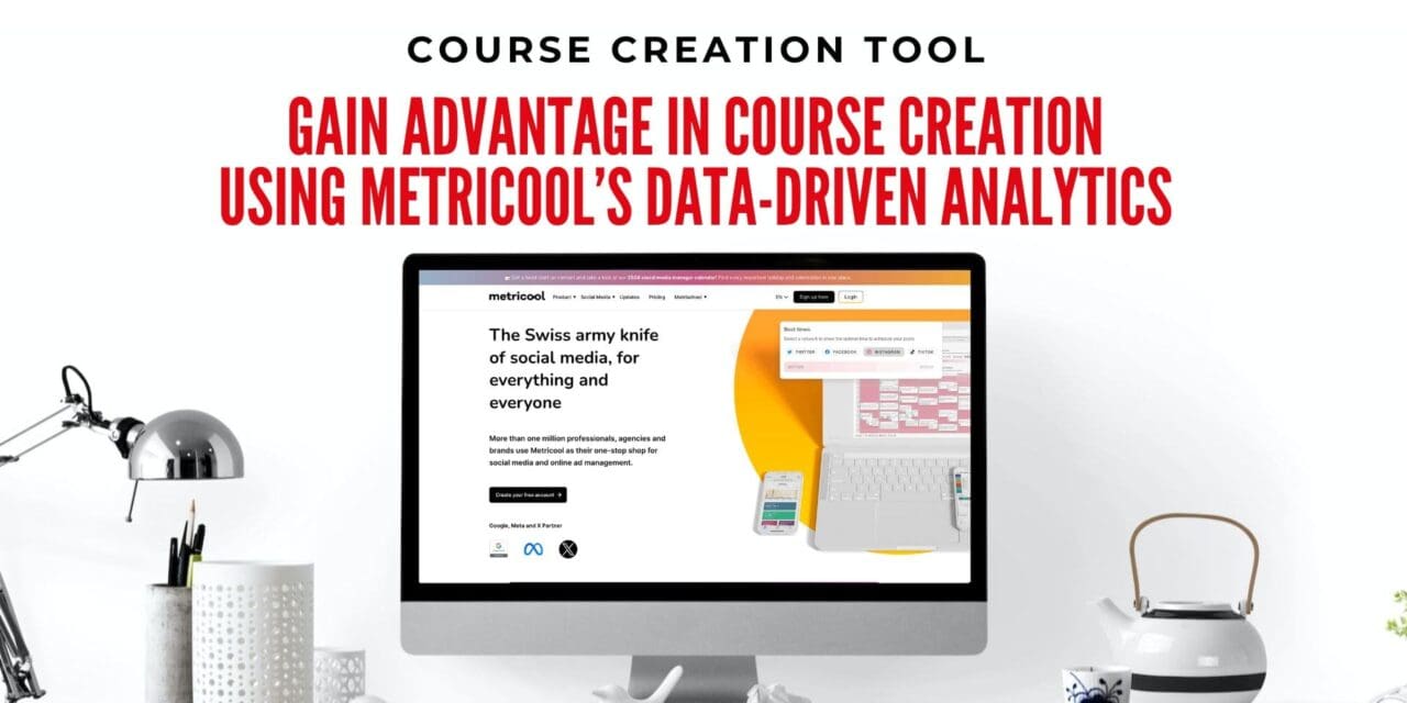Crafting Exceptional Online Learning Courses Through Data-Driven Insights from Metricool