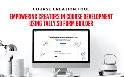 Enriching Course Creation with Tally.so Form Builder