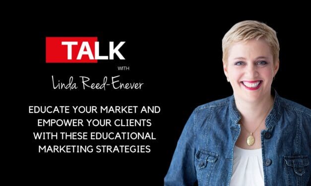 Educate Your Market and Empower Your Clients with These Educational Marketing Strategies