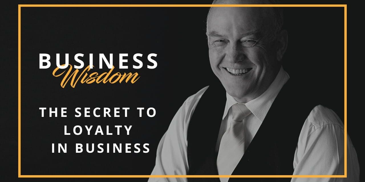 The secret to loyalty in business