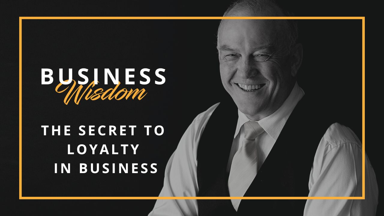 Image of Clive Enever with the text The secret to loyalty in business
