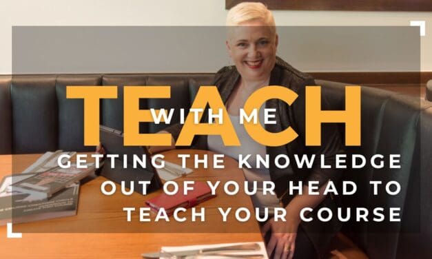 Getting the Knowledge Out of Your Head to Teach Your Course