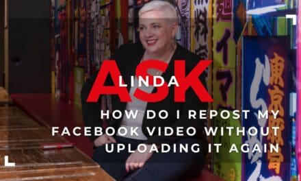 Ask Linda: How Do I Repost My Facebook Video Without Uploading It Again