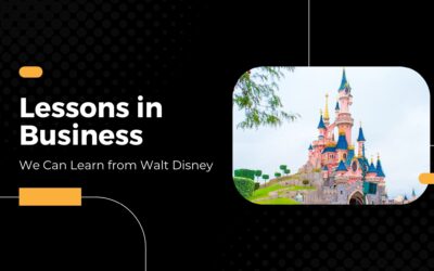 Lessons in Business We Can Learn from Walt Disney