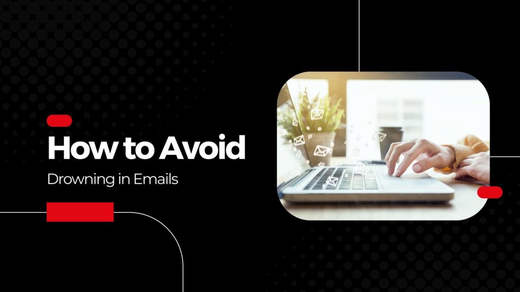 Emails How To Avoid Drowning In Them! Enever Group