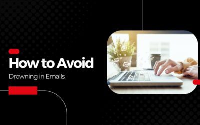 Emails – How to Avoid Drowning in Them!