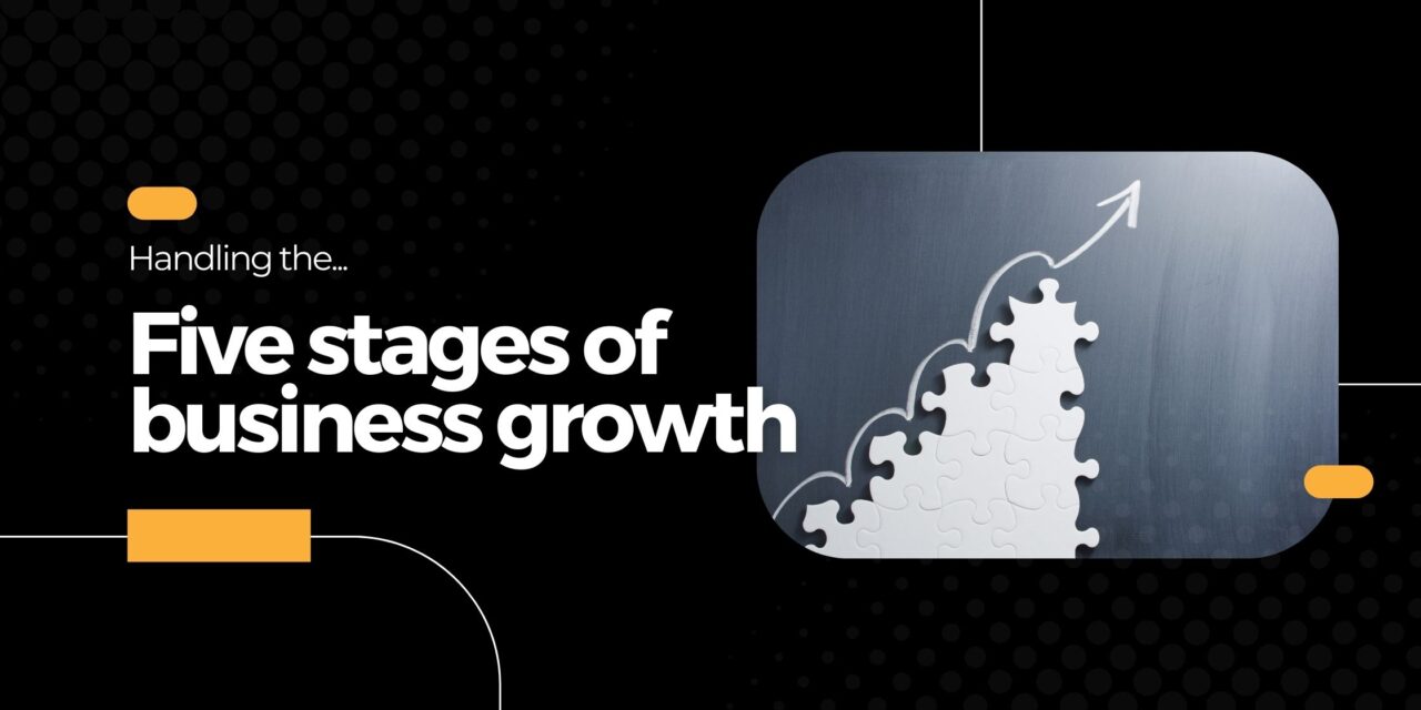 Handling the Five Stages of Business Growth