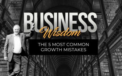 The 5 most common growth mistakes business owners make