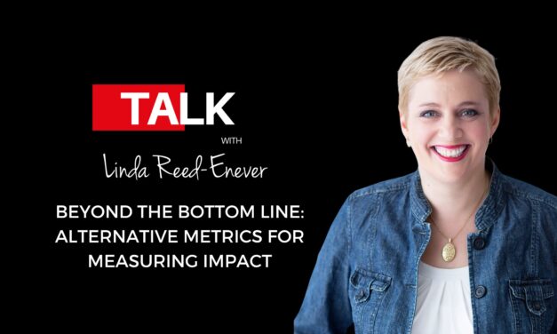 Beyond the Bottom Line: Alternative Metrics for Measuring Impact