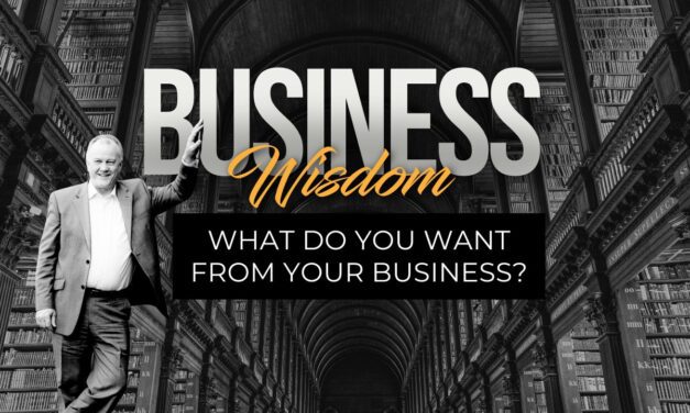 What do you want from your business?