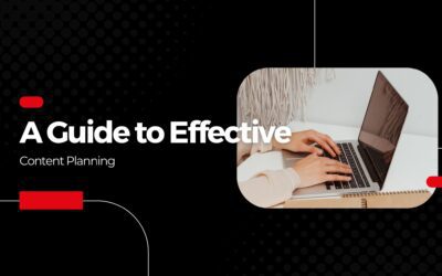 A Guide to Effective Content Planning