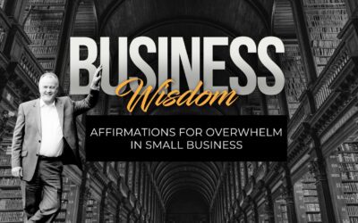 Affirmations for Overwhelm In Small Business
