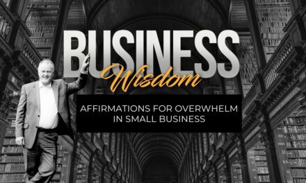 Affirmations for Overwhelm In Small Business