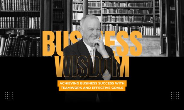 Achieving Business Success with Teamwork and Effective Goals