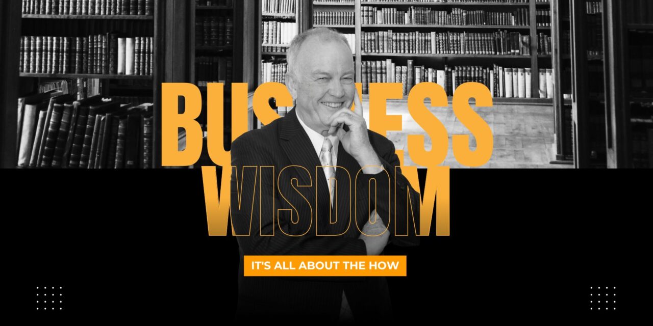 It’s All About the How in Business