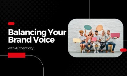 Balancing Your Brand Voice with Authenticity