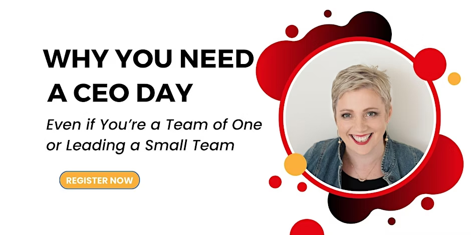 Webinar: Why You Need a CEO Day