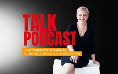 How to Market Like a Human: Authenticity in the Age of Algorithms