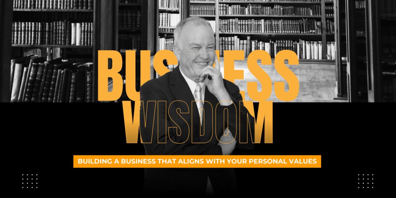 Building a Business That Aligns with Your Personal Values