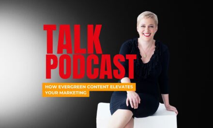 How Evergreen Content Elevates Your Marketing