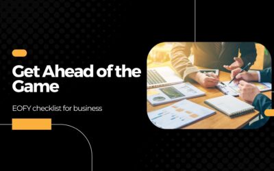 Get Ahead of the Game with this EOFY checklist for business