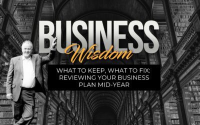What to Keep, What to Fix: Reviewing Your Business Plan Mid-Year