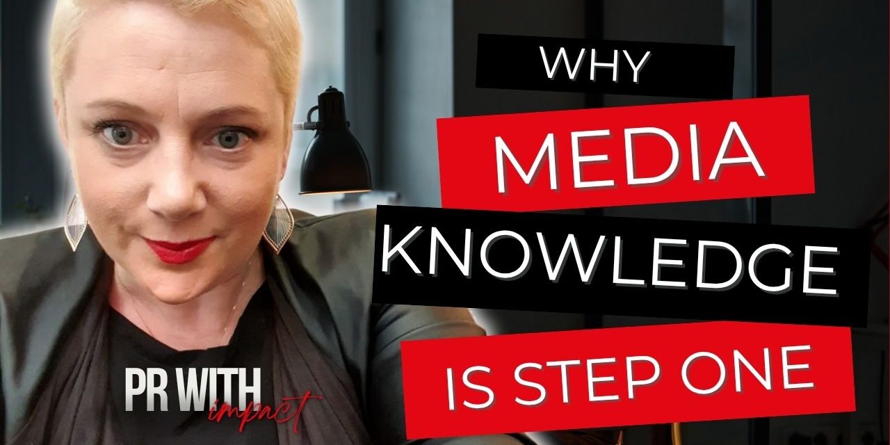 Why Media Knowledge Is Step One in PR