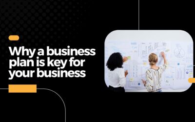 Why a business plan is key for your business
