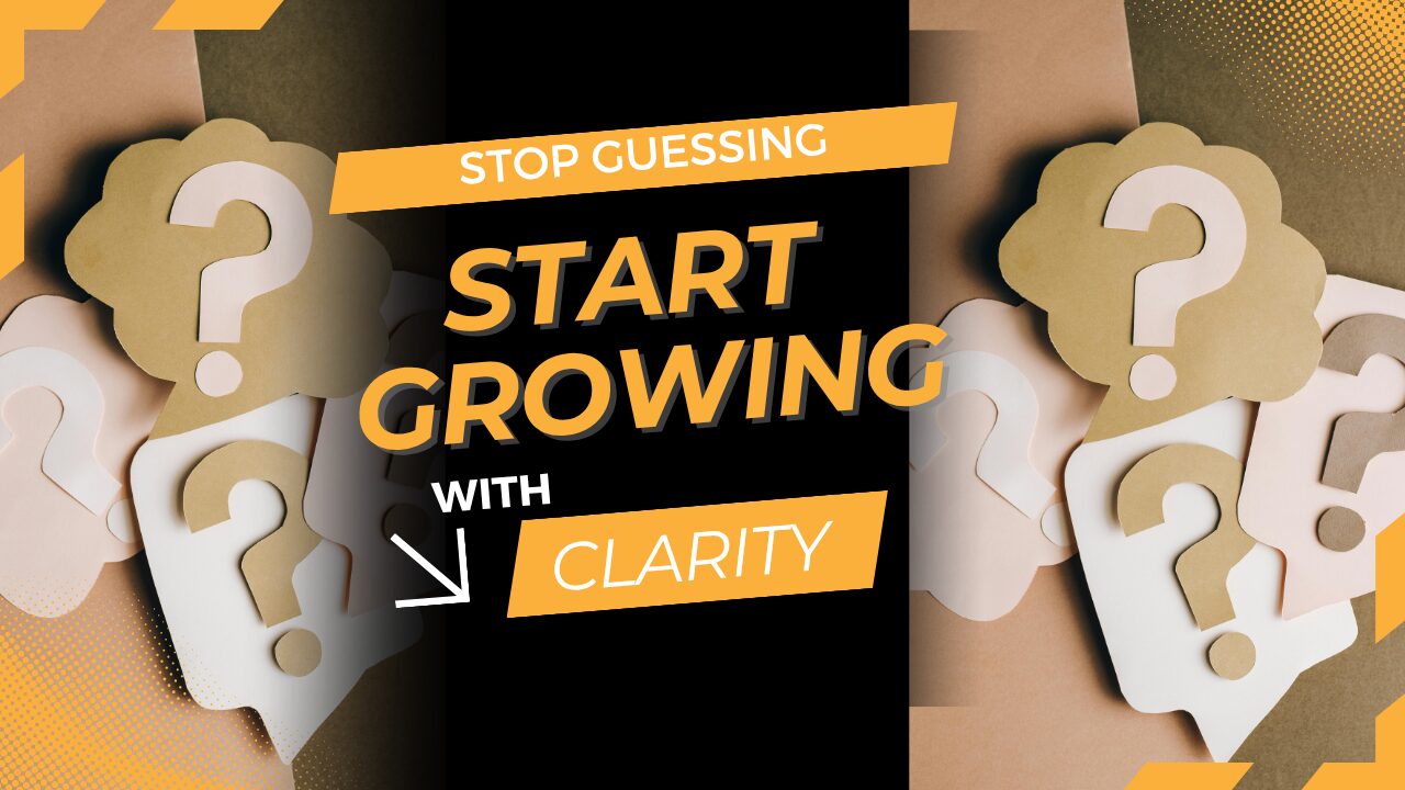 Stop Guessing, Start Growing