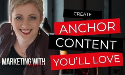 Create Anchor Content Your Future Self Will Love