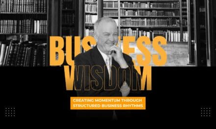 Creating Momentum Through Structured Business Rhythms