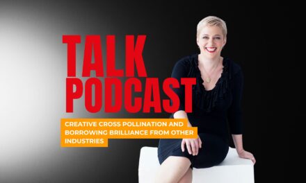 Creative Cross Pollination and Borrowing Brilliance from Other Industries