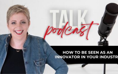 How to Be Seen as an Innovator in Your Industry
