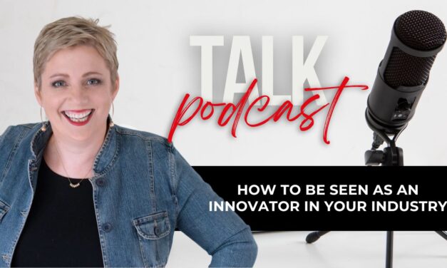 How to Be Seen as an Innovator in Your Industry
