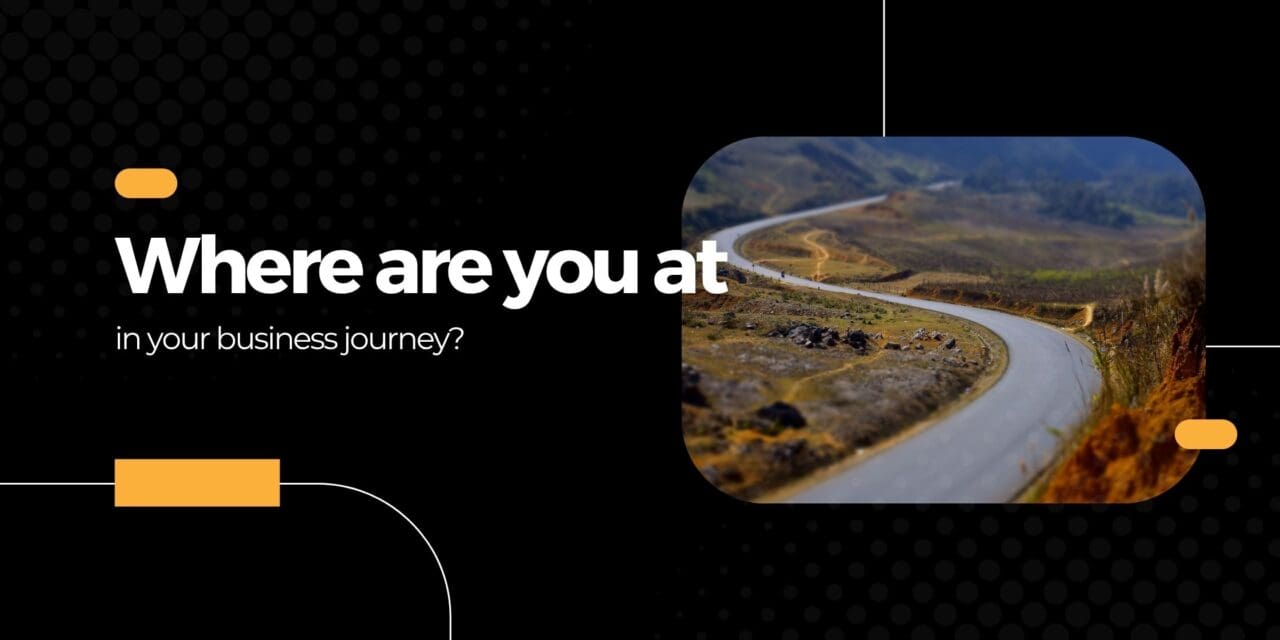 Where are you at in your business journey?