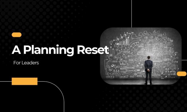 A Planning Reset for Leaders